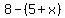 8-%285+%2B+x%29