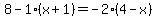 8-1%28x%2B1%29=-2%284-x%29+