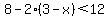 8-2%283-x%29%3C12