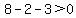 8-2-3%3E0