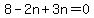 8-2n+%2B3n=0