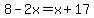 8-2x=x%2B17