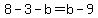 8-3-b=b-9