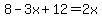 8-3x%2B12=2x