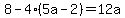 8-4%285a-2%29=12a