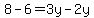 8-6=3y-2y