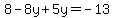 8-8y%2B5y=-13