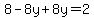 8-8y%2B8y=2