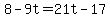 8-9t=21t-17