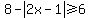 8-abs%282x-1%29+%3E=+6