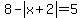 8-abs%28x%2B2%29=5