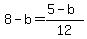 8-b=%285-b%29%2F12