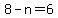 8-n=6