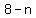 8-n+