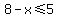 8-x%3C=5