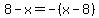 8-x=-%28x-8%29