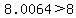 8.0064%0D%0A%3E8