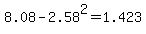 8.08+-+2.58%5E2+=+1.423