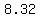 8.32