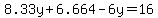 8.33y%2B+6.664+-+6y+=+16