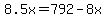 8.5x=792-8x
