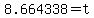 8.664338=t