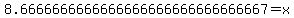 8.6666666666666666666666666666667=x