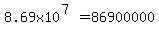 8.69x10%5E%287%29=86900000