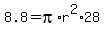 8.8+=+pi%2Ar%5E2%2A28