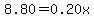 8.80=0.20x