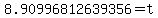 8.90996812639356+=+t