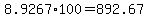 8.9267%2A100=892.67