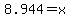 8.944+=+x