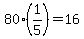 80%281%2F5%29=16