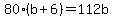 80%28b%2B6%29=112b