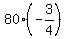 80%2A%28-3%2F4%29