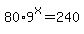 80%2A9%5Ex=240
