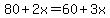 80%2B2x=60%2B3x