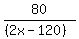 80%2F%28%282x-120%29%29