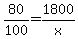 80%2F100=1800%2Fx