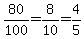 80%2F100=8%2F10=4%2F5