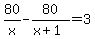 80%2Fx-80%2F%28x%2B1%29=3