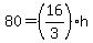 80=%2816%2F3%29h