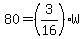 80=%283%2F16%29%2AW