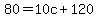 80=10c%2B120