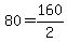 80=160%2F2