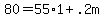 80=55%2A1%2B.2m