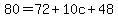 80=72%2B10c%2B48