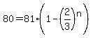80=81%281-%282%2F3%29%5En%29