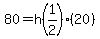 80=h%281%2F2%29%2820%29